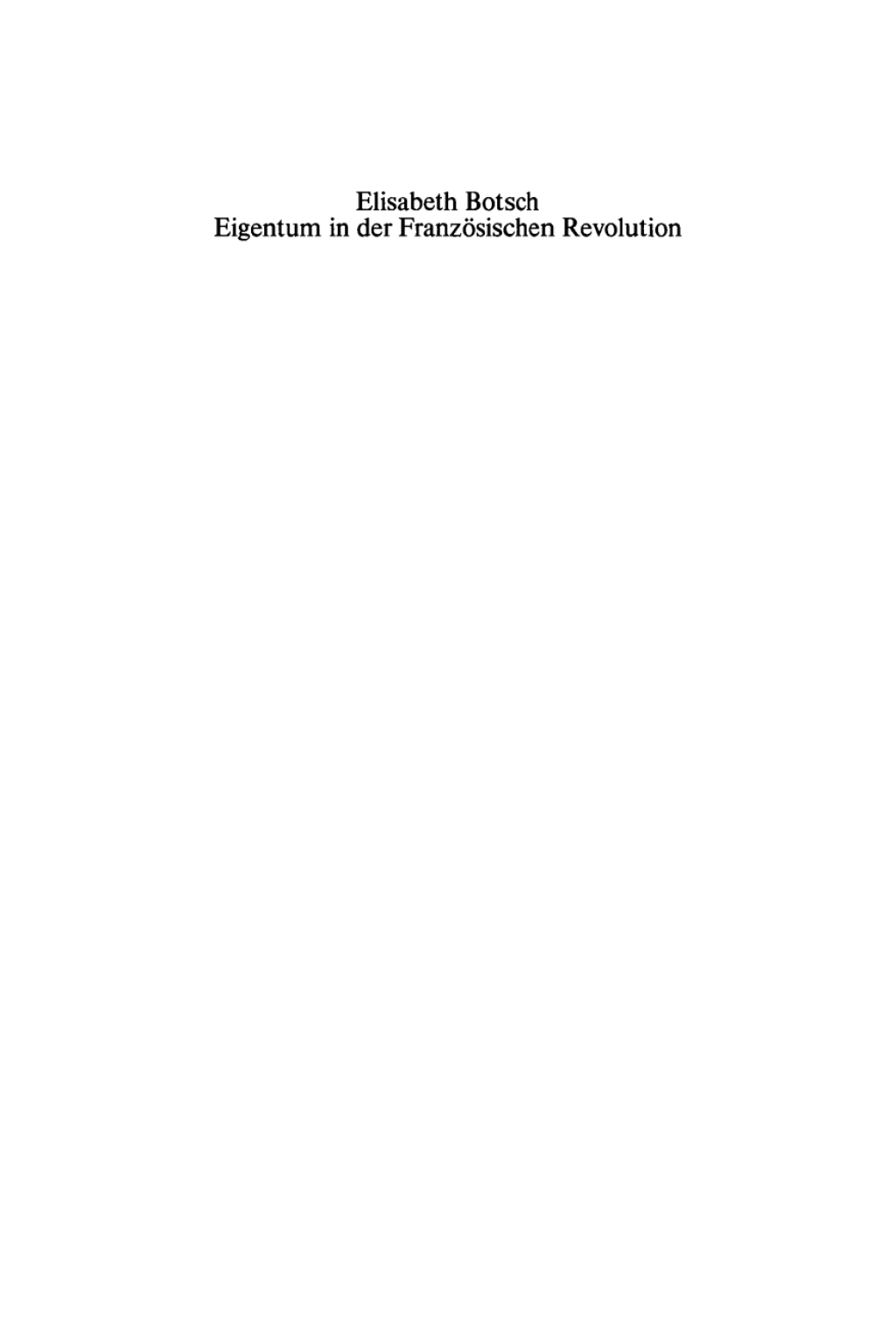 Eigentum in der Französischen Revolution Gesellschaftliche Konflikte und Wandel des sozialen Bewußtseins 1st Edition