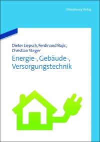 Cover image: Energie-, Gebäude-, Versorgungstechnik 1st edition 9783486727692