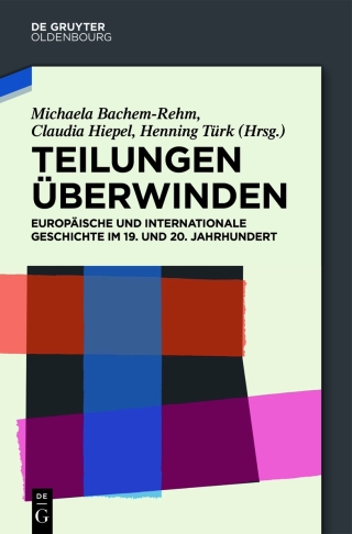 Imagen de portada: Teilungen überwinden 1st edition 9783486715743