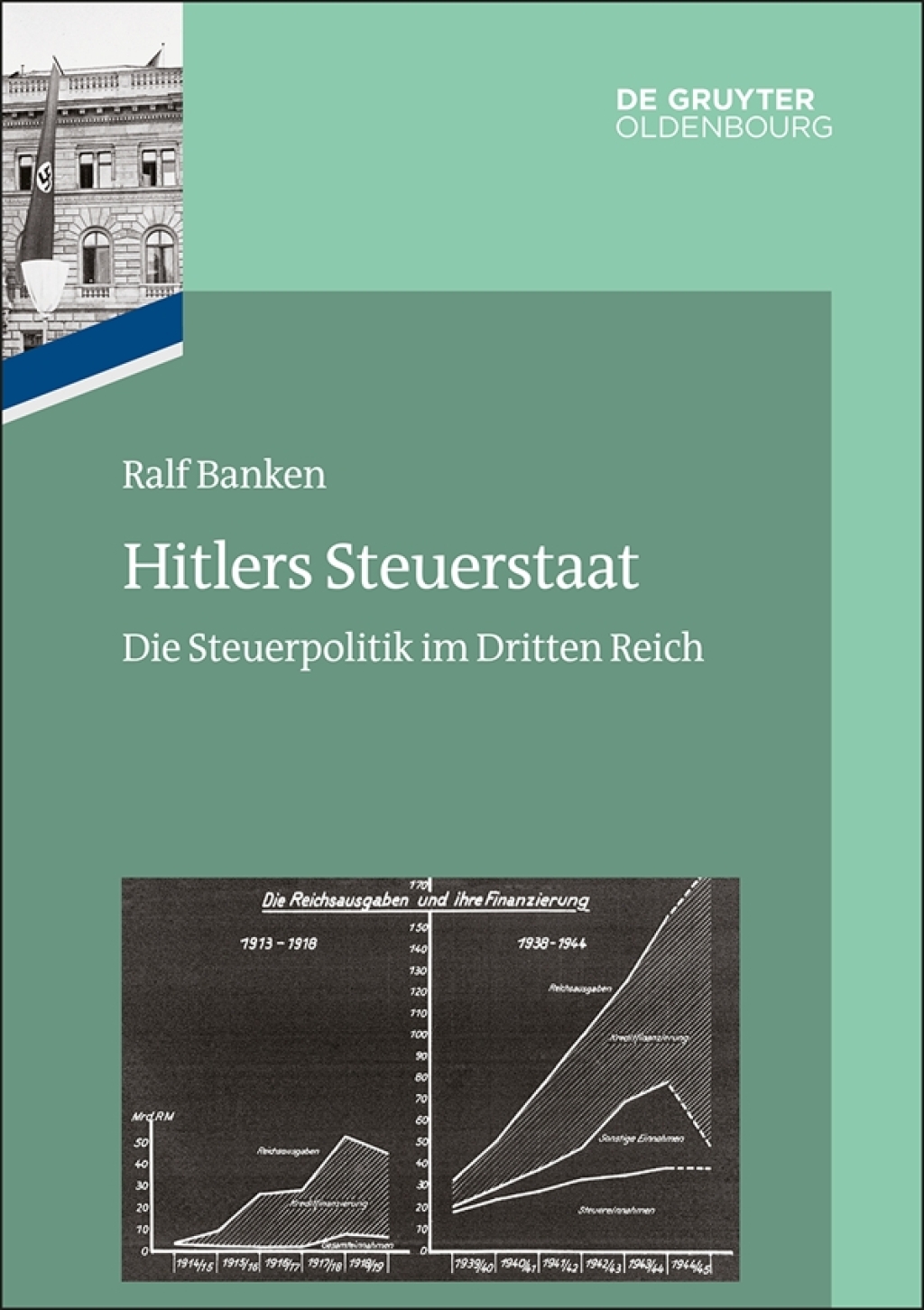 Hitlers Steuerstaat Die Steuerpolitik im Dritten Reich 1st Edition