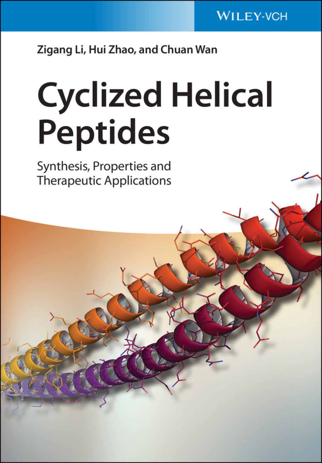 Cyclized Helical Peptides Synthesis, Properties and Therapeutic Applications 1st Edition