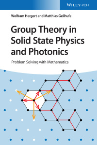 Cover image: Group Theory in Solid State Physics and Photonics: Problem Solving with Mathematica 1st edition 9783527411337