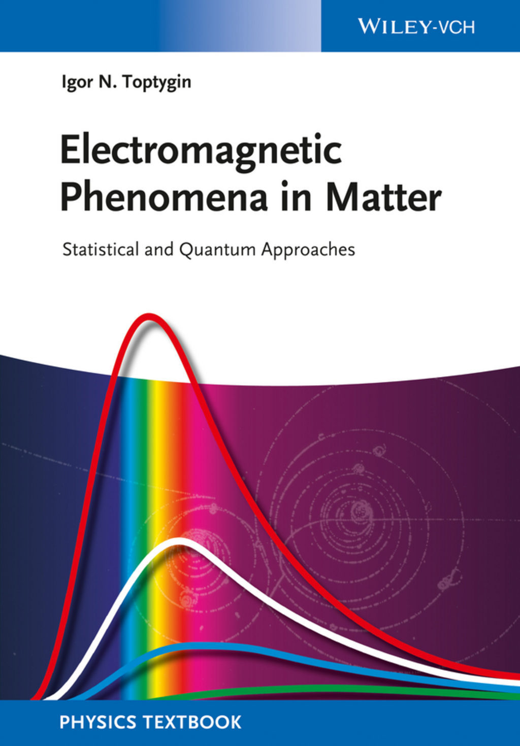 Electromagnetic Phenomena in Matter: Statistical and Quantum Approaches 1st Edition