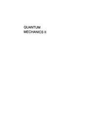 صورة الغلاف: Quantum Mechanics II 2nd edition 9780471116080