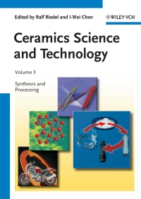 صورة الغلاف: Ceramics Science and Technology, Volume 3: Synthesis and Processing 1st edition 9783527311576