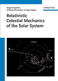 Imagen de portada: Relativistic Celestial Mechanics of the Solar System 1st edition 9783527408566