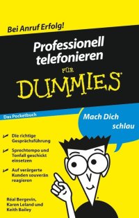 صورة الغلاف: Professionell telefonieren für Dummies Das Pocketbuch 1st edition 9783527705719