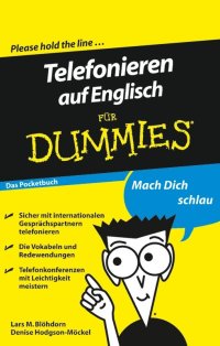 صورة الغلاف: Telefonieren auf Englisch für Dummies Das Pocketbuch 1st edition 9783527706525