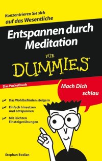 صورة الغلاف: Entspannen durch Meditation für Dummies Das Pocketbuch 1st edition 9783527704606
