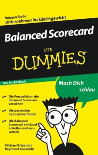 صورة الغلاف: Balanced Scorecard für Dummies 1st edition 9783527704668