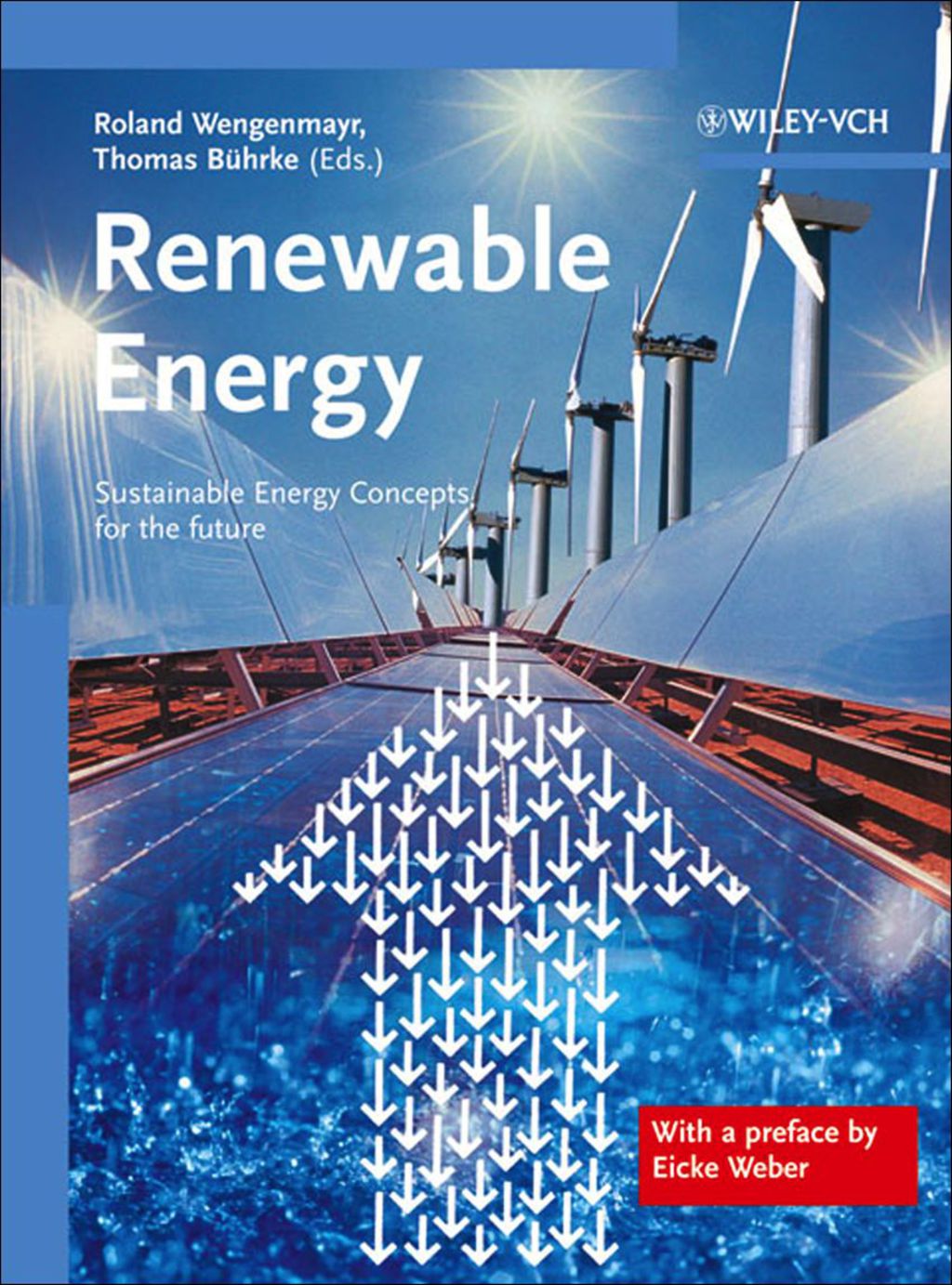 Renewable Energy – Sustainable Energy Concepts for the Future 1st Edition