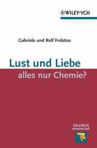 Cover image: Lust und Liebe - alles nur Chemie? 1st edition 9783527308231