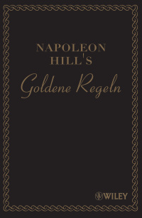 Imagen de portada: Napoleon Hill's Goldene Regeln: Zeitlose Weisheiten f?r Ihren Erfolg 1st edition 9783527505104