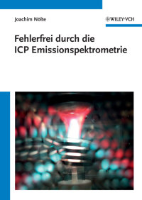 Imagen de portada: Fehlerfrei durch die ICP Emissionsspektrometrie 1st edition 9783527318971