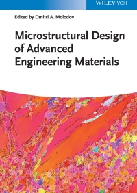 صورة الغلاف: Microstructural Design of Advanced Engineering Materials 1st edition 9783527332694