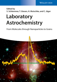 Imagen de portada: Laboratory Astrochemistry: From Molecules through Nanoparticles to Grains 1st edition 9783527408894