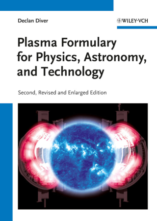 صورة الغلاف: Plasma Formulary for Physics, Astronomy, and Technology 2nd edition 9783527411993