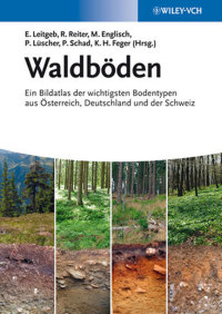 صورة الغلاف: Waldb?den: Ein Bildatlas der Wichtigsten Bodentypen aus ?sterreich, Deutschland und der Schweiz 1st edition 9783527327133