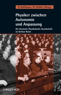 صورة الغلاف: Physiker zwischen Autonomie und Anpassung: Die Deutsche Physikalische Gesellschaft im Dritten Reich 1st edition 9783527405855