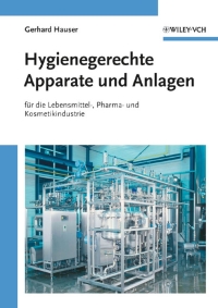 Imagen de portada: Hygienegerechte Apparate und Anlagen 1st edition 9783527322916