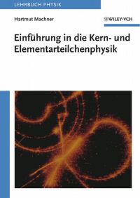 Cover image: Einführung in die Kern- und Elementarteilchenphysik 1st edition 9783527405282