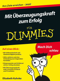 Imagen de portada: Mit ?berzeugungskraft zum Erfolg f?r Dummies 1st edition 9783527708680