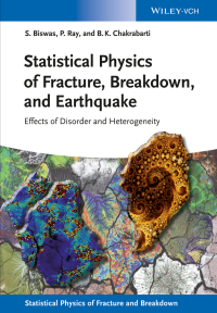 Imagen de portada: Statistical Physics of Fracture, Breakdown, and Earthquake: Effects of Disorder and Heterogeneity 1st edition 9783527412198