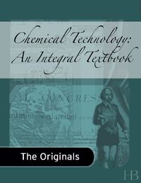 صورة الغلاف: Chemical Technology: An Integral Textbook 1st edition 9783527304462
