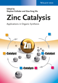 Cover image: Zinc Catalysis: Applications in Organic Synthesis 1st edition 9783527335985