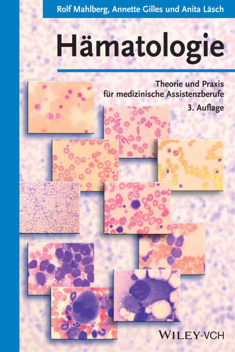 Hämatologie: Theorie und Praxis für medizinische Assistenzberufe, 3rd Edition - FULL INSTANT DOWNLOAD | PDF DOCX EPUB