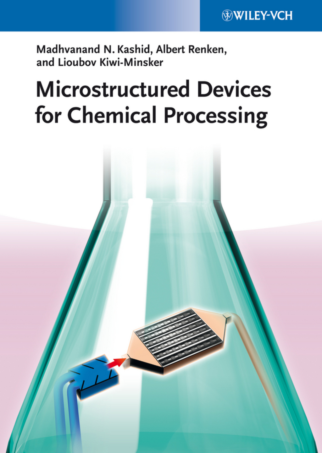Microstructured Devices for Chemical Processing 1st Edition