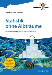 Cover image: Statistik ohne Albtr?ume: Eine Einf?hrung f?r Biowissenschaftler 1st edition 9783527333882