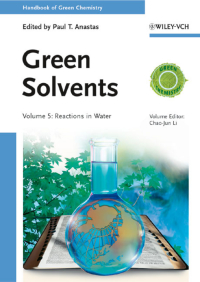 Omslagafbeelding: Handbook of Green Chemistry, Green Solvents, Reactions in Water 1st edition 9783527325917