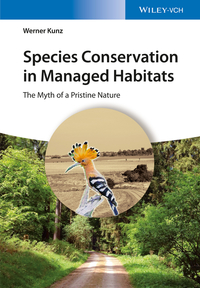 Cover image: Species Conservation in Managed Habitats: The Myth of a Pristine Nature 1st edition 9783527338450