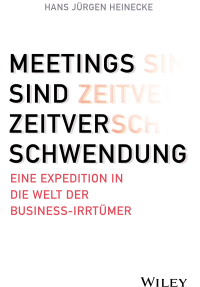 Cover image: Meetings sind Zeitverschwendung 1st edition 9783527507856