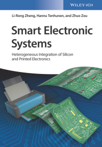 Cover image: Smart Electronic Systems: Heterogeneous Integration of Silicon and Printed Electronics 1st edition 9783527338955