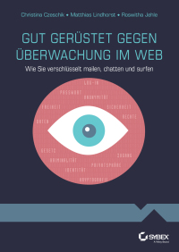 صورة الغلاف: Gut gerüstet gegen Überwachung im Web 1st edition 9783527760619