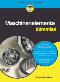 Imagen de portada: Maschinenelemente für Dummies 1st edition 9783527710515