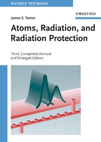 Cover image: Atoms, Radiation and Radiation Protection 3rd edition 9783527406067
