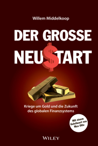 Cover image: Der grosse Neustart: Kriege um Gold und die Zukunft des globalen Finanzsystems 1st edition 9783527508396