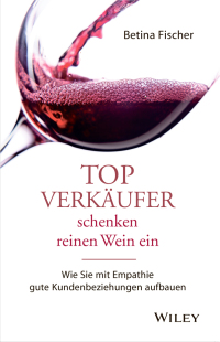 Imagen de portada: Topverkäufer schenken reinen Wein ein 1st edition 9783527508631