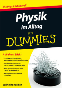 صورة الغلاف: Physik im Alltag für Dummies 1st edition 9783527710560