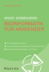 Imagen de portada: Wiley-Schnellkurs Bioinformatik für Anwender 1st edition 9783527530403