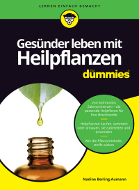Cover image: Gesünder leben mit Heilpflanzen für Dummies 1st edition 9783527713462