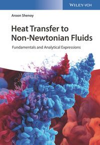 Cover image: Heat Transfer to Non-Newtonian Fluids: Fundamentals and Analytical Expressions 1st edition 9783527343621