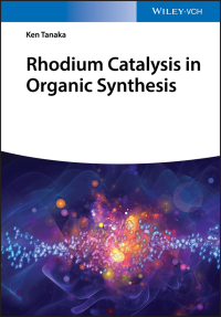 Cover image: Rhodium Catalysis in Organic Synthesis 1st edition 9783527343645