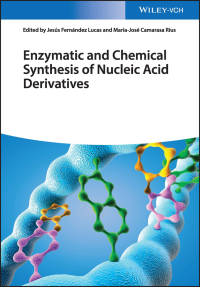 Cover image: Enzymatic and Chemical Synthesis of Nucleic Acid Derivatives 1st edition 9783527343768