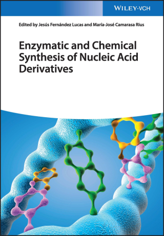 Titelbild: Enzymatic and Chemical Synthesis of Nucleic Acid Derivatives 1st edition 9783527343768