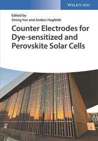 Cover image: Counter Electrodes for Dye-Sensitized and Perovskite Solar Cells 1st edition 9783527413676