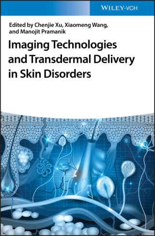 صورة الغلاف: Imaging Technologies and Transdermal Delivery in Skin Disorders 1st edition 9783527344604